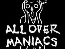 All Over Maniacs