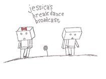 Jessica's Breakdance Broadcast