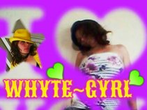 Whyte- Gyrl (BSP)