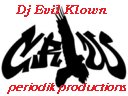 Dj Evil Klown (djk) and Periodik Productions