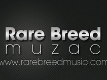 Rare Breed Muzac