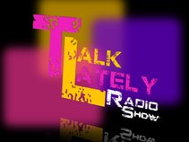 Talk Lately Show on Be Exposed Radio