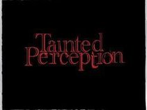 Tainted Perception