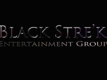 Black Stre'k Entertainment Group