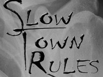 slow town rules