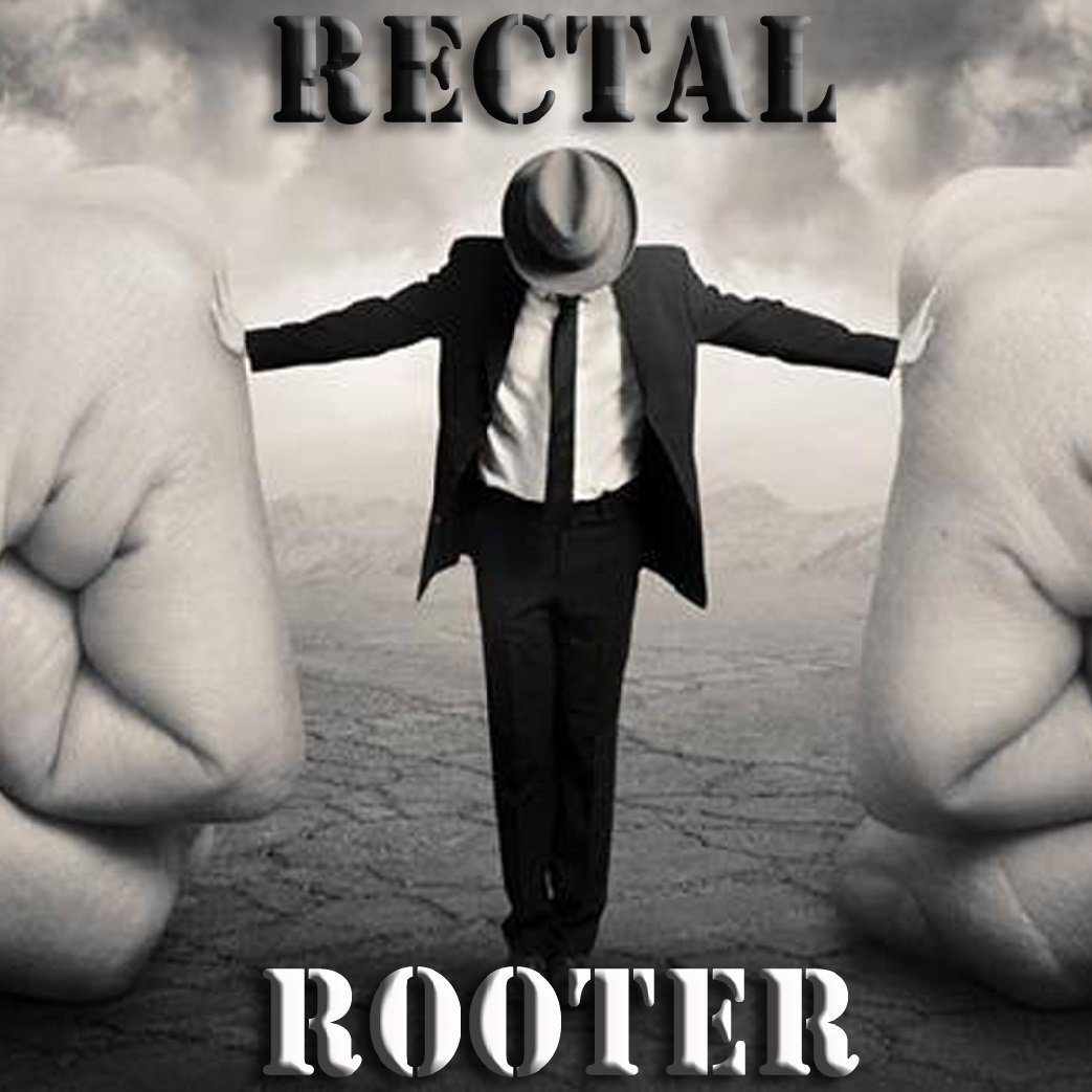 Rectal Rooter Reverbnation 