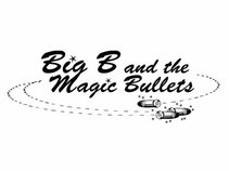 Big B and the Magic Bullets