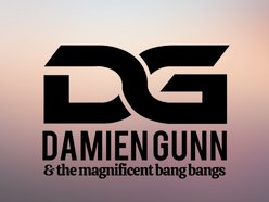 Image for DAMIEN GUNN & THE MAGNIFICENT BANG BANGS