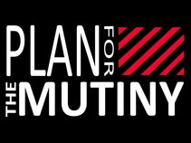 Plan For The Mutiny
