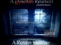 A Desolate Reunion, A Return to Ether