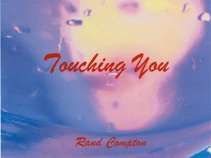 Rand Compton - Touching You