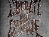 Liberate the Grave