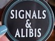Signals and Alibis