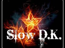 Slow D.K