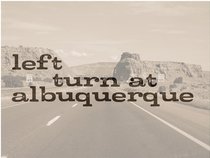 Left Turn At Albuquerque