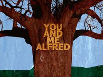 You and Me Alfred