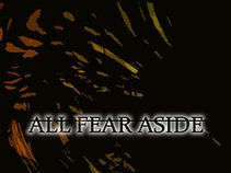 All Fear Aside