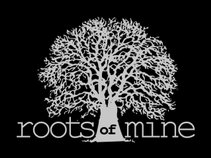 Roots of Mine