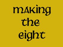 Making The Eight