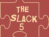 The Slack 5