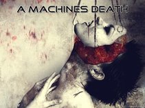 A Machines Death