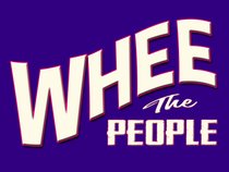 Whee The People