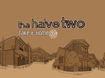 The Halve Two