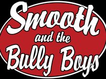 Smooth and the bully boys