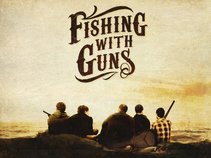 Fishing with Guns