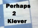 Perhaps 2 Klever