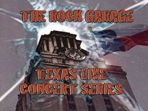The Rock Garage Texas Live Concert Series