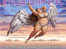WHOLE LOTTA LOVE: An All-Star Salute To Fat Chicks