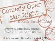 Kick Butt Coffee Music & Booze Comedy Open Mic