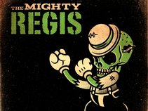 The Mighty Regis