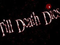 Till Death Dies