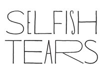 Selfish Tears