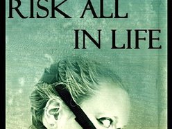 Image for Risk All In Life