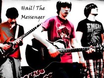 Hail! The Messenger