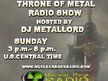 Throne of Metal Radio Show w/DJ Metallord