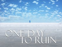 One Day To Ruin