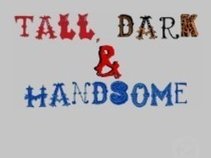 Tall Dark and Handsome