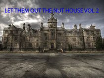 let them out the nut house