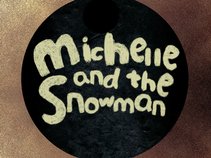 Michelle and the Snowman