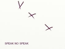 Speak no Speak