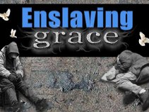 Enslaving Grace