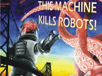This Machine Kills Robots