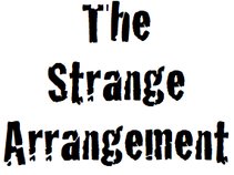 The Strange Arrangement