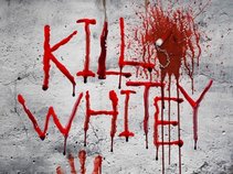 Kill Whitey!