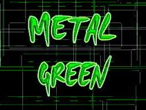 METAL GREEN