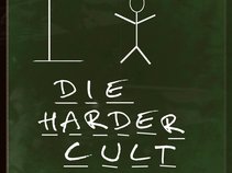 Die Harder Cult
